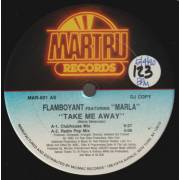 FLAMBOYANT feat MARLA - TAKE ME AWAY ( CLUBHOUSE MIX- RADIO POP MIX - BASS HOUSE GROOVE - SKRAMBLED MIX )