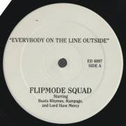 FLIPMODE SQUAD - EVERYBODY ON THE LINE OUTSIDE / RUN FOR COVER