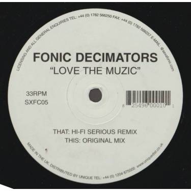 FONIC DECIMATORS - LOVE THE MUZIC ( SERIOUS REMIX - ORIGINAL MIX )