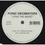 FONIC DECIMATORS - LOVE THE MUZIC ( SERIOUS REMIX - ORIGINAL MIX )
