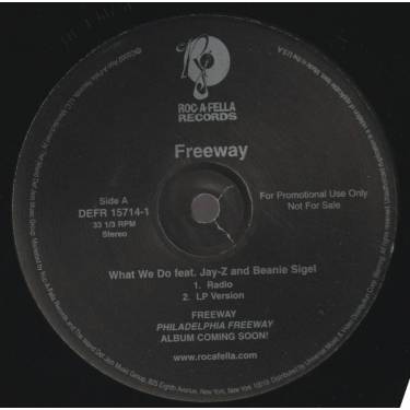 FREEWAY - PROMO - WHAT WE DO feat JAY-Z & BEANIE SIEGEL ( RADIO - LP VERSION - INSTR- ACAPPELLA )