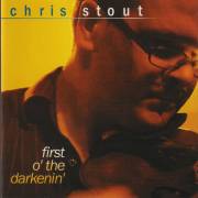STOUT CHRIS - FIRST O THE DARKENIN