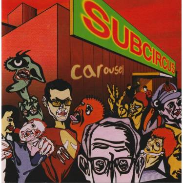 SUBCIRCUS - CAROUSEL