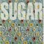 SUGAR - FILE UNDER EASY LISTENING