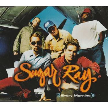 SUGAR RAY - EVERY MORNING + 2