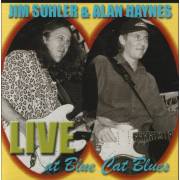 SUHLER JIM & ALAN HAYNES - LIVE AT THE BLUE CAT BLUES