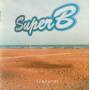 SUPER B - SUPER B