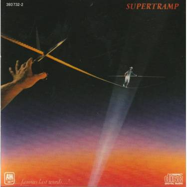 SUPERTRAMP - FAMOUS LAST WORDS
