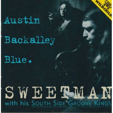 SWEETMAN - AUSTIN BACKALLEY BLUES