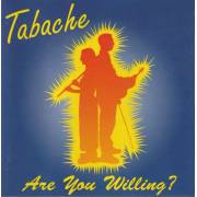 TABACHE - ARE YOU WILLING?