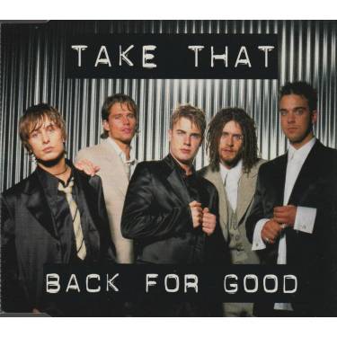 TAKE THAT - BACK FOR GOOD + 2