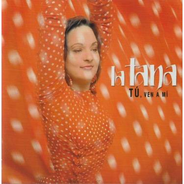TANA LA - TU, VIEN A MI