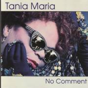 TANIA MARIA - NO COMMENT