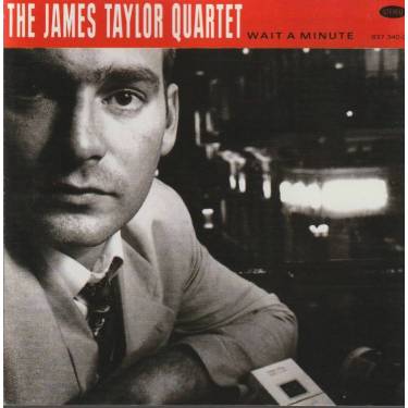 TAYLOR JAMES THE QUARTET - WAIT A MINUTE