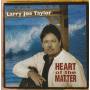 TAYLOR LARRY JOE - HEART OF THE MATTER