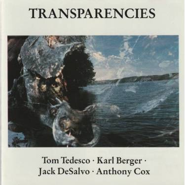 TEDESCO TOM / KARL BERGER / JACK DE SALVO - TRANSPARENCIES