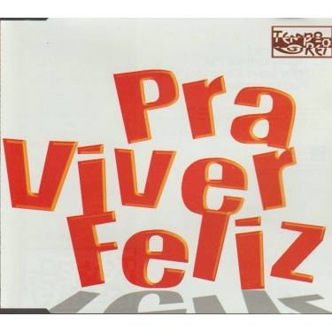 TEMPO REI - PRA VIVER FELIZ 4 VERSIONS