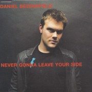 BEDINGFIELD DANIEL - NEVER GONNA LEAVE YOUR SIDE + 3