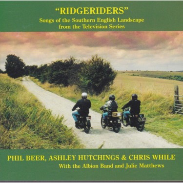 BEER PHIL ASHLEY HUTCHINGS & CHRIS WHILE - RIDGERIDERS