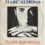 ALMOND MARC - TEARS RUN RINGS / EVERYTHING I WANT LOVE TO BE