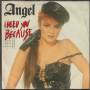 ANGEL - I NEED YOU BECAUSE / YOU BETTER TAKE IT EASY