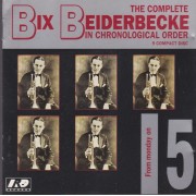 BEIDERBECKE BIX - 5 THE COMPLETE IN CHRONOLOGICAL ORDER