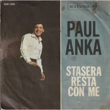 ANKA PAUL - OGNI VOLTA / STASERA RESTA CON ME