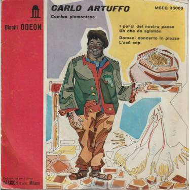 ARTUFFO CARLO - I PORCI DEL NOSTRO PAESE / UH CHE DA SGIAFLON / DOMANI CONCERTO IN PIAZZA / L'ASO SOP