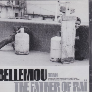 BELLEMOU - THE FATHER OF RAI