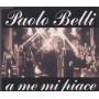 BELLI PAOLO - A ME MI PIACE + 2