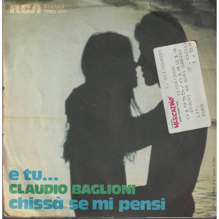 BAGLIONI CLAUDIO - E TU .. / CHISSA ' SE MI PENSI - aquarius age sagl