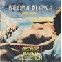 BAKER GEORGE SELECTION - PALOMA BIANCA / DREAMBOAT