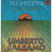 BALSAMO UMBERTO - BUGIERDI NOI / CONCLUSIONI