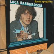 BARBAROSSA LUCA - ROMA SPOGLIATA / SE IL LETTO MIO VOLASSE