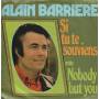 BARRIERE ALAIN - SI TU TE SOUVIENS / NOBODY BUT YOU