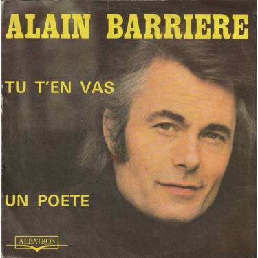 BARRIERE ALAIN - NOELLE CORDIER - TU T'EN VAS / UN POETE