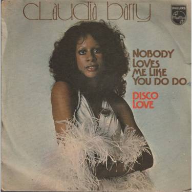 BARRY CLAUDJA - NOBODY LOVES ME LIKE YOU DO / DISCO LOVE