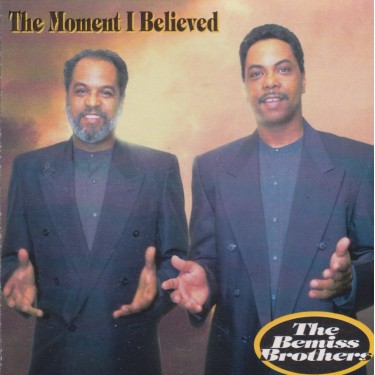 BEMISS BOTHERS THE - THE MOMENT I BELIVED