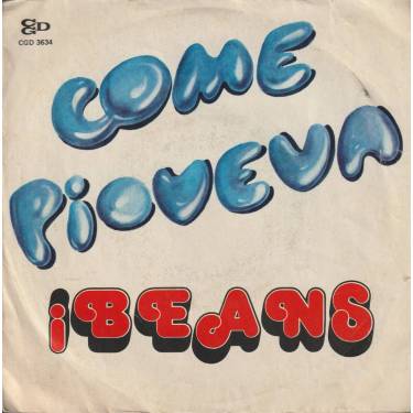 BEANS I - COME PIOVEVA / IO LA CONOSCO