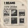 BEANS I - COME PIOVEVA / IO LA CONOSCO