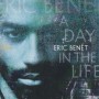 BENET ERIC - A DAY IN THE LIFE