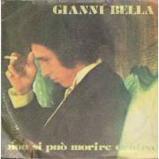 BELLA GIANNI  - NON SI PUO' MORIRE DENTRO / T'AMO