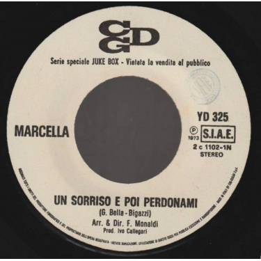 BELLA MARCELLA / CATERINA CASELLI - UN SORRISO E POI PERDONAMI / E' DOMENICA MATTINA