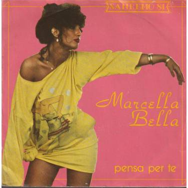 BELLA MARCELLA - PENSA PER TE /CORIANDOLI