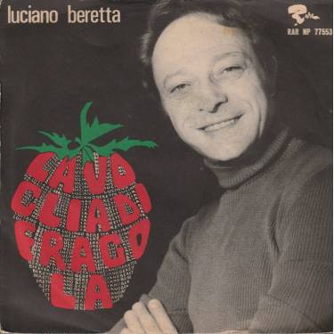 BERETTA LUCIANO - LA VOGLIA DI FRAGOLA / MA CHE TEMPI