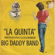 BIG DADDY BAND - " LA QUINTA " PART I / PART II (LUDWIG VAN BEETHOVEN )