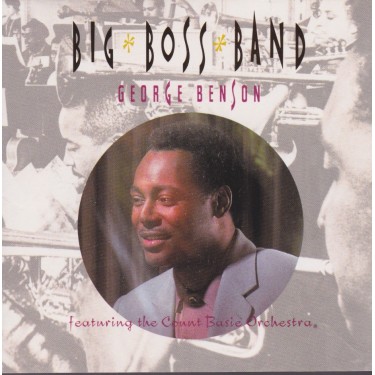 BENSON GEORGE - BIG BOSS BAND FEATURING THE COUNT BASIE ORCHESTRA