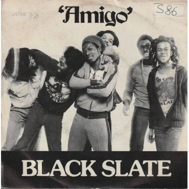 BLACK SLATE - AMIGO / BLACK SLATE ROCK