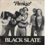 BLACK SLATE - AMIGO / BLACK SLATE ROCK