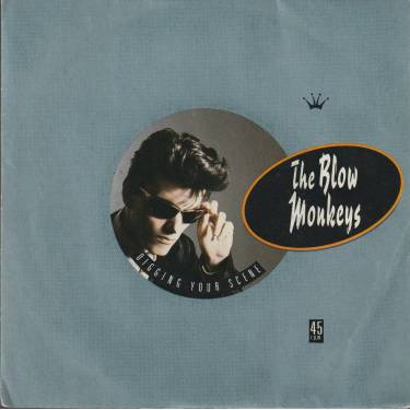 BLOW MONKEYS THE - DIGGING YOUR SCENE / I BACKED A WINNER ( IN YOU )